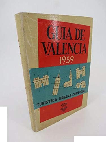Guia De Valencia. Turistica Urbana Comercial 1959. Gaisa