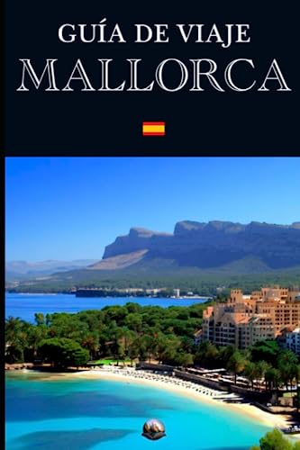Guía de Viaje: Mallorca (En Español) (Guías del Mundo)