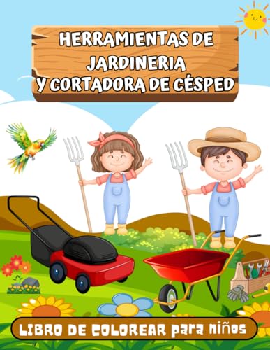 Herramientas de Jardineria Y Cortadora de Césped Libro De Colorear para Niños: Libros para Colorear de Heeramienta DE Césped y cortacésped para Niños Pequeños