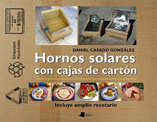 Hornos solares con cajas de cartón (Ecología) by Casado González, Daniel (2013) Tapa blanda