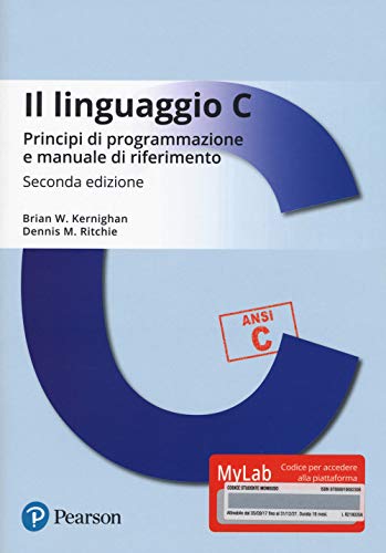 Il linguaggio C. Principi di programmazione e manuale di riferimento. Ediz. MyLab. Con Contenuto digitale per download e accesso on line (Informatica)