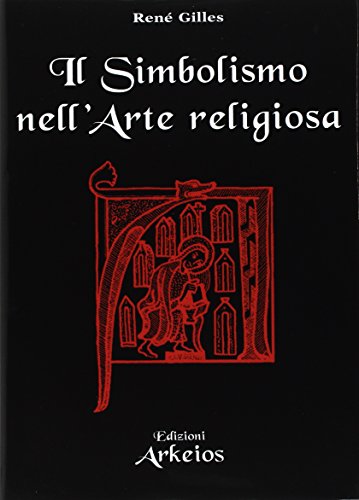 Il simbolismo nell'arte religiosa (La via dei simboli)