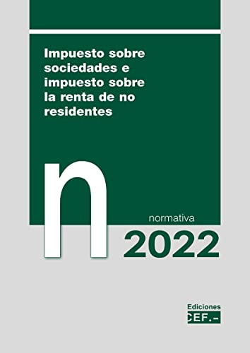 Impuesto sobre sociedades e impuesto sobre la renta de no residentes. Normativa 2022 (CONTABILIDAD)