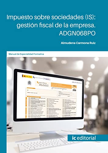 Impuesto sobre sociedades (IS): gestión fiscal de la empresa. ADGN068PO