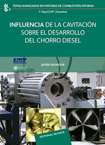 Influencia de la cavitación sobre el desarrollo del chorro diésel (Temas Avanzados en Motores de Combustión Interna nº 10)