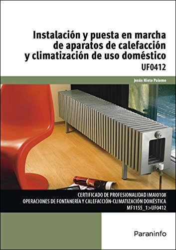Instalación y puesta en marcha de aparatos de calefacción y climatización de uso doméstico (SIN COLECCION)