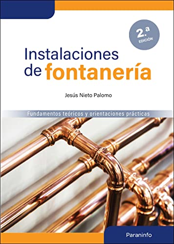 Instalaciones de fontanería 2.ª edición: Fundamentos teóricos y orientaciones prácticas (FONDO)