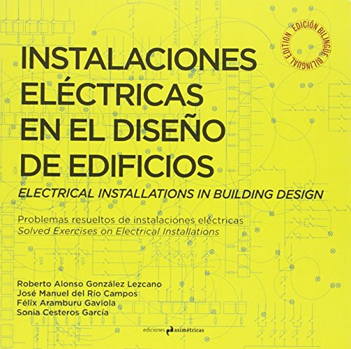 Instalaciones Eléctricas En El Diseño De Edificios: Problemas resueltos (ARQUITECTURA)
