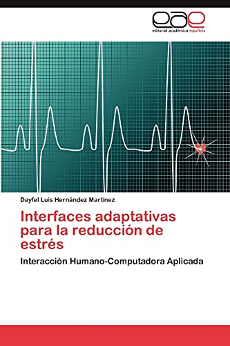 Interfaces adaptativas para la reducción de estrés: Interacción Humano-Computadora Aplicada