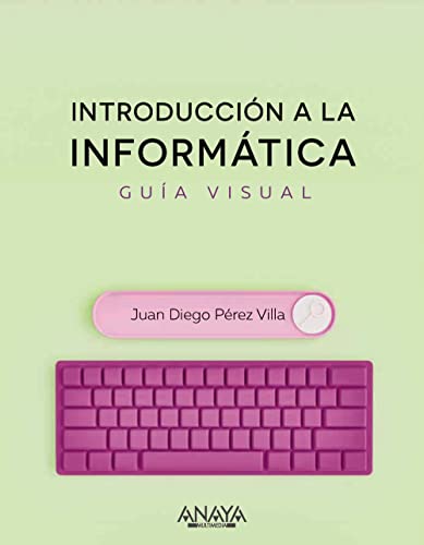 Introducción a la informática. Guía visual (TÍTULOS ESPECIALES)