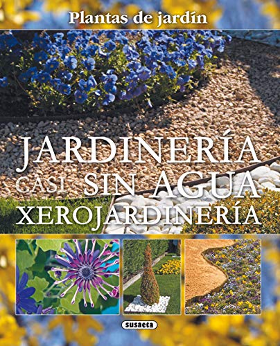 Jardineria Casi Sin Agua Xerojardineria (Plantas De Jardin): Xerojardinería (Plantas De Jardín)