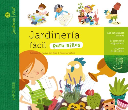 Jardinería fácil para niños (LAROUSSE - Infantil / Juvenil - Castellano - A partir de 5/6 años)