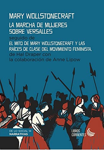 LA MARCHA DE MUJERES SOBRE VERSALLES: El mito de Mary Wollstonecraft y las raíces de clase del movimiento feminista: 14 (De lo social)