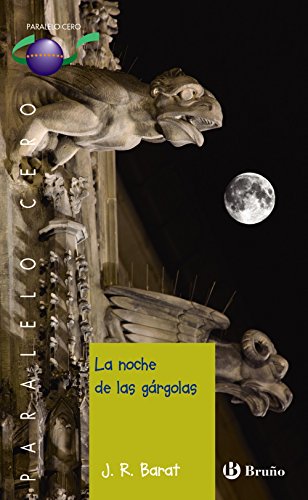 La noche de las gárgolas (Castellano - JUVENIL - PARALELO CERO)