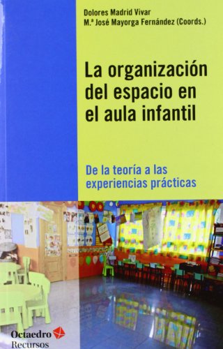 La organización del espacio en el aula infantil: De la teoría a las experiencias prácticas (Recursos) - 9788499212258: 135