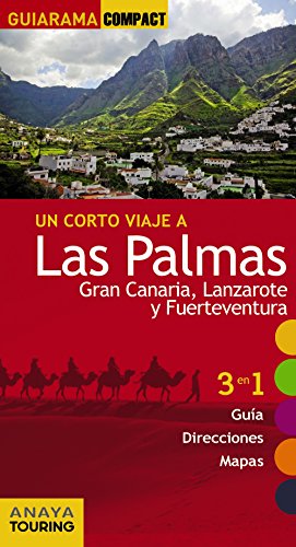 Las Palmas: Gran Canaria, Lanzarote y Fuerteventura (GUIARAMA COMPACT - España)