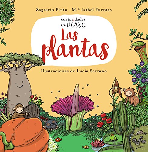 Las plantas (PRIMEROS LECTORES - Curiosidades en verso)