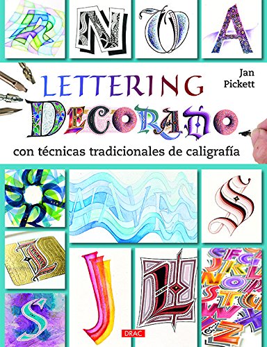 Lettering Decorado Con Técnicas Tradicionales De Caligrafía (EL LIBRO DE)