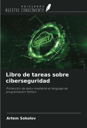 Libro de tareas sobre ciberseguridad: Protección de datos mediante el lenguaje de programación Python