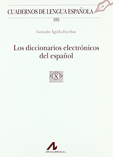 Los diccionarios electrónicos del español (Cuadernos de lengua española)