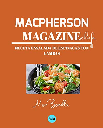 Macpherson Magazine Chef's - Receta Ensalada de espinacas con gambas