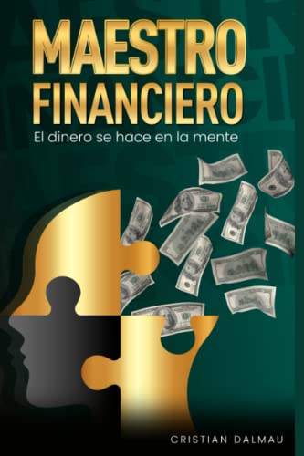 Maestro Financiero: El Dinero Se Hace En La Mente