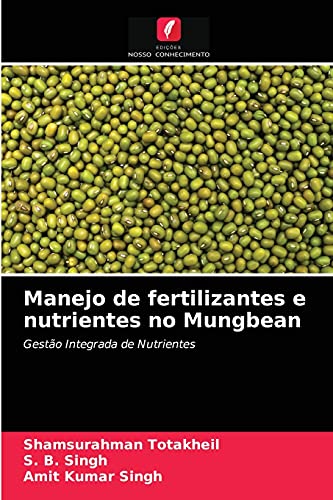 Manejo de fertilizantes e nutrientes no Mungbean: Gestão Integrada de Nutrientes