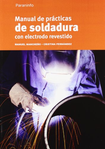 Manual de prácticas de soldadura con electrodo revestido (SIN COLECCION)