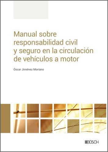 Manual sobre responsabilidad civil y seguro en la circulación de vehículos a motor (SIN COLECCION)