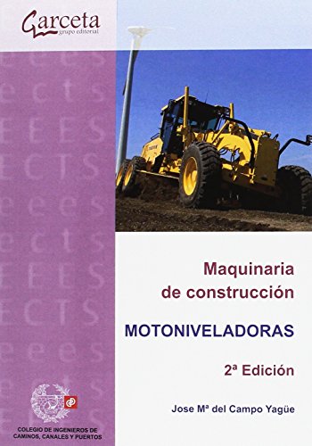 Maquinaria de construcción 2ª edición: Motoniveladoras (ESCUELAS)
