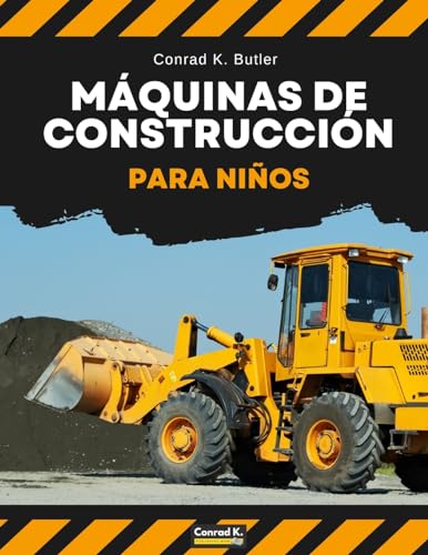 Máquinas de construcción para niños: Vehículos pesados de construcción, maquinaria en un libro infantil de obra.