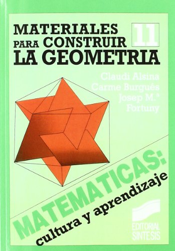 Materiales para construir la geometría (Matemáticas, cultura y aprendizaje)