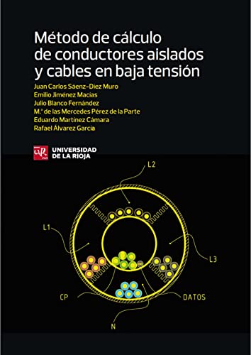 Método de cálculo de conductores aislados y cables en baja tensión: 3 (Monografías I+D)