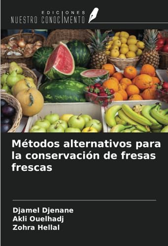 Métodos alternativos para la conservación de fresas frescas