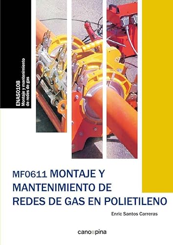 MF0611 Montaje y mantenimiento de redes de gas en polietileno (SIN COLECCION)