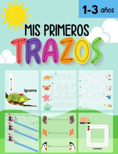 MI PRIMER LIBRO DE TRAZOS 1-3 años: | Aprendiendo a repasar Líneas, Formas Letras y Números | Actividades para: TRAZAR, COLOREAR Y CONTAR | 100 Páginas Educativas para Aprender Jugando en Familia.