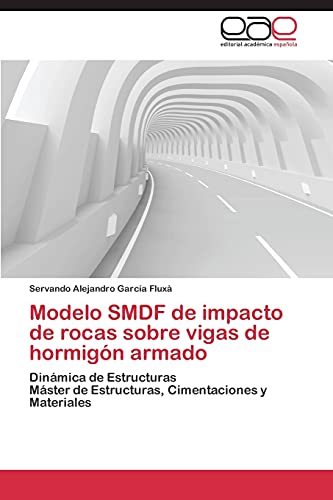 Modelo Smdf de Impacto de Rocas Sobre Vigas de Hormigon Armado: Dinámica de Estructuras Máster de Estructuras, Cimentaciones y Materiales