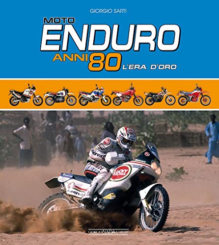 Moto Enduro anni 80. L'era d'oro (Varie Moto)