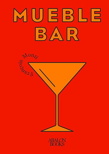 Mueble bar: Coctelería clásica y básica en casa (SIN COLECCION)