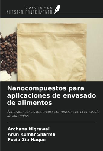 Nanocompuestos para aplicaciones de envasado de alimentos: Panorama de los materiales compuestos en el envasado de alimentos
