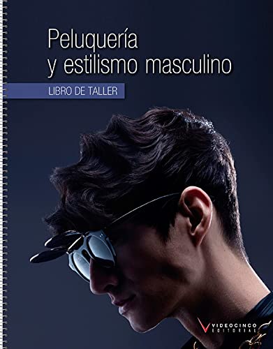 Peluquería y estilismo masculino (libro taller)