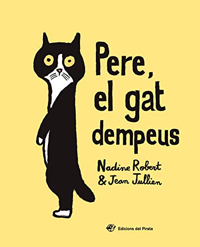 Pere, el Gat Dempeus: Llibre per a nens de 2 a 5 anys: El valor de l'amistat i l'acceptació de les diferències: De Jean Jullien (Contes amb valors)