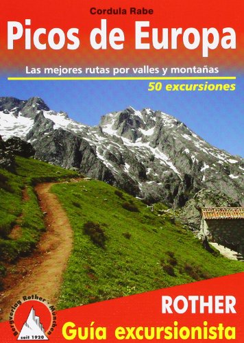 Picos de Europa. Las mejores rutas por valles y montañas. 50 excursiones. Guía Rother.