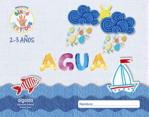 Proyecto Cinco Sentidos 2-3 años: Agua - 9788491891567