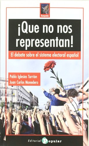 ¡Que no nos representan!: El debate sobre el sistema electoral español (Rompeolas)