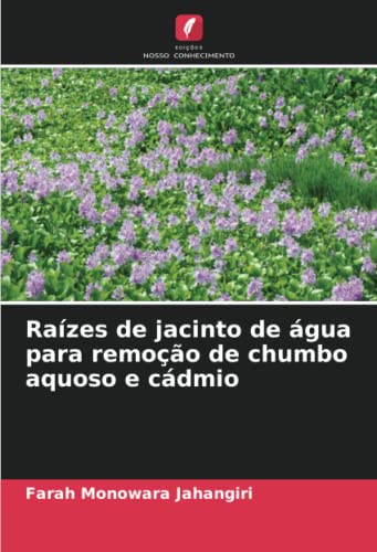 Raízes de jacinto de água para remoção de chumbo aquoso e cádmio