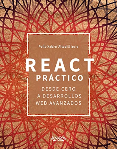 React práctico: Desde cero a desarrollos web avanzados (TÍTULOS ESPECIALES)