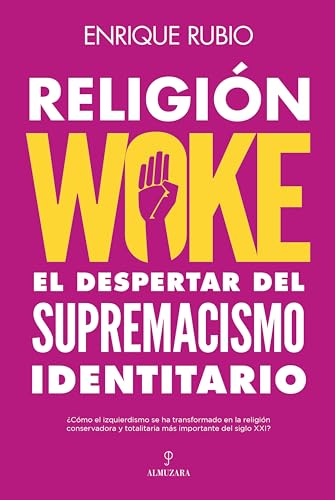 Religión woke: El despertar del supremacismo identitario (Sociedad actual)