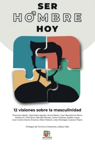 SER HOMBRE HOY: 12 VISIONES SOBRE LA MASCULINIDAD