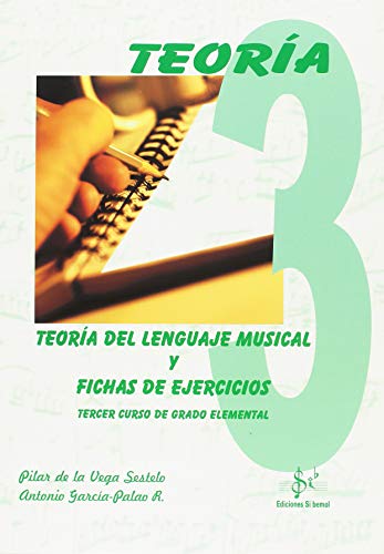 SIBEMOL - Teoria del Lenguaje Musical y Fichas de Ejercicios Vol.3 Grado Elemental (De la Vega/Garcia)
